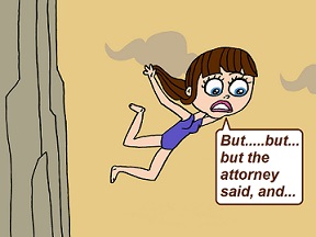 Attorneys – Can help, and can hinder!