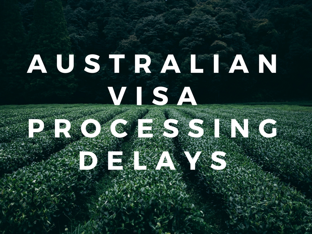 Australian visa processing delays, and visas taking too long to process
