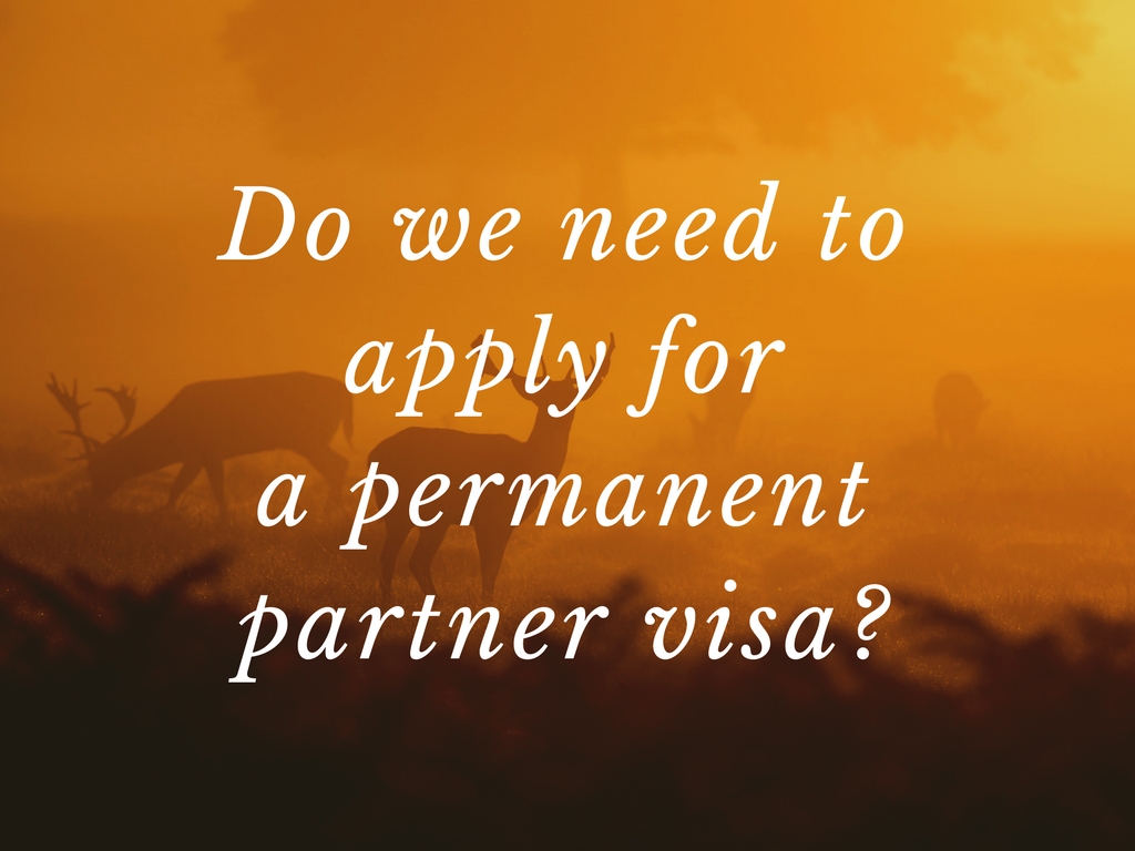 Do we need to make a permanent partner visa application for a Filipina visa holder in Australia