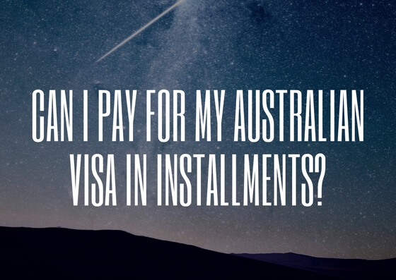 Can I pay for my Australian visa in installments?