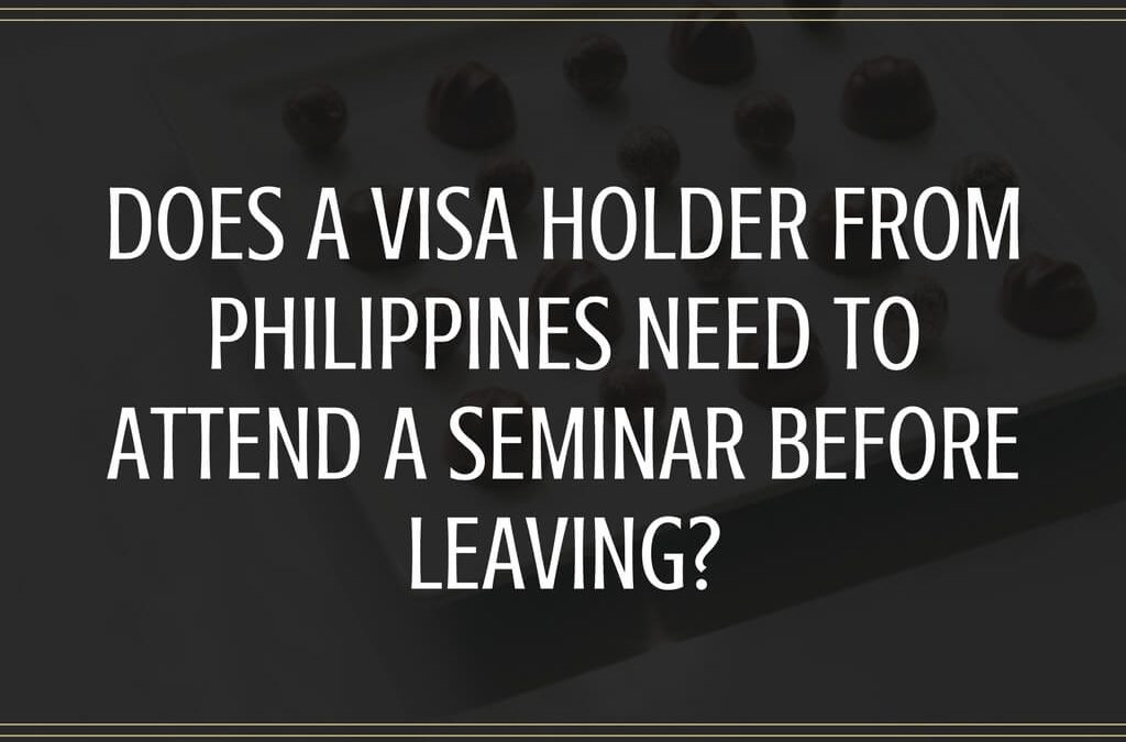 Does a visa holder from Philippines need to attend a seminar before leaving?