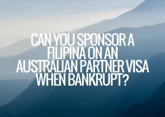 Can you sponsor a Filipina on an Australian partner visa when bankrupt?