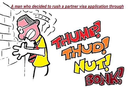 A rush job naked partner visa application instead of fully-loaded decision ready visa applications